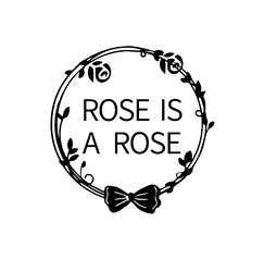 rose is a rose